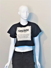 Load image into Gallery viewer, I&#39;m a Savage Cropped Top T-Shirt
